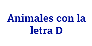 Animales con la letra D