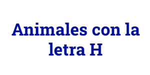 Animales con la letra H - 1Lista.com