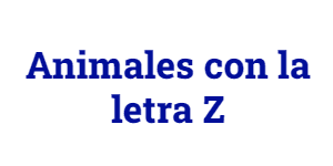 Animales con la letra Z - 1Lista.com