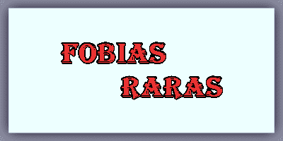Lista de Fobias raras