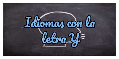 Idiomas con Y