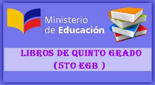 Completos 【 Libros De Quinto Grado - 5to EGB 】 2023 ლ(´ڡ`ლ)