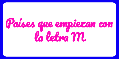 Países con que empiezan con la letra M