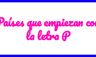 Países con que empiezan con la letra P
