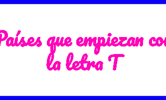 Países con que empiezan con la letra T