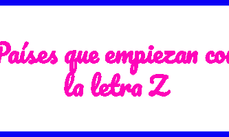 Países con que empiezan con la letra Z
